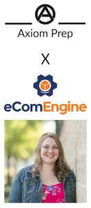 eComEngine X Axiom Prep